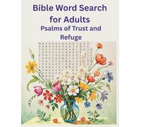 Bible word search for adults: Psalms of trust and refuge (Hidden in the Psalms)