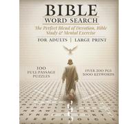 Bible Word Search for Adults: The Perfect Blend of Devotion, Bible Study & Mental Exercise - Large Print