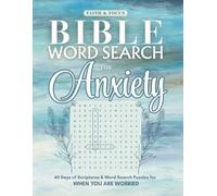 Bible Word Search for Anxiety: 40 Days of Scriptures & Word Search Puzzles for When You Are Worried (Faith & Focus)