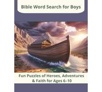Bible Word Search for Boys Ages 6-10: Fun Puzzles of Bible Heroes, Adventures, and Faith with Inspiring Scriptures for Kids