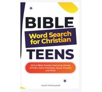 Bible Word Search for Christian Teens: 60 fun Bible Puzzles Featuring Heroes of Faith, God’s Promises, Jesus, Proverb, and More