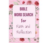 Bible Word Search for Faith and Reflection: (7x10 inches), 120 pages | Encouraging Word Puzzles from the Holy Bible to Deepen Your Faith