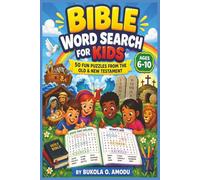 BIBLE WORD SEARCH FOR KIDS: 50 FUN PUZZLES FROM THE OLD & NEW TESTAMENT
