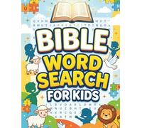 Bible Word Search for Kids: A Modern Christian Activity Book to Boost Vocabulary, Focus, and Faith Through Fun: 100 Bible Word Search Puzzles + Coloring Pages for Kids
