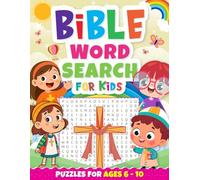 Bible Word Search for Kids Ages 6-10: An Engaging Religious Puzzle Book for Christian Children - Bible Verses Psalms and Scripture Stories in Large Print