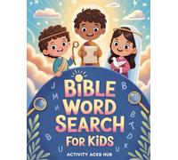Bible Word Search for Kids Ages 8-12: Christian Activity Book for Children | 80 Fun Puzzles to Discover Bible People, Places & Stories | Learn About ... Boost Vocabulary, Focus & Critical Thinking)