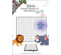 Bible Word Search for Kids (Ages 8+): 40 Easy Christian Puzzles with Fun Devotions, Bible Stories, and Answer Key for Faith-Based Learning and Play... ... Breaks, Family Trips, and Special Occasions