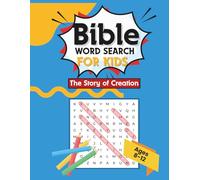 Bible Word Search for Kids: The Story of Creation: A Christian Activity Book for Ages 8-12 Featuring Bible Word Searches and KJV Scripture