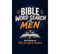 Bible Word Search for Men: 90 Large Print Puzzles of Faith, Strength, Leadership and Scripture | A Thoughtful Gift for Christian Men: Featuring Men of ... Armour of God, Marriage, the Gospel and More