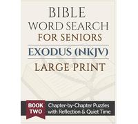Bible Word Search for Seniors: Exodus (NKJV): Large Print Chapter-by-Chapter Puzzles with Reflection & Quiet Time
