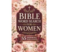 Bible Word Search For Women: A Peaceful Puzzle Book with 55 Inspiring Word Searches, Gentle Reflections, and Meaningful Bible Themes
