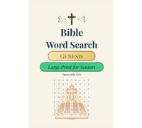 Bible Word Search - Genesis: Large Print for Seniors: Puzzles with Words from the Book of Genesis - Easy Large Print Edition for Adults and Seniors (Bible Word Search Series for Seniors)