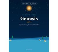 Bible Word Search: Genesis - Volume 1, Part 2: 162 Large-Print King James Word Search Puzzles Through Genesis 27-50 (Chapter 27:30 to the End)