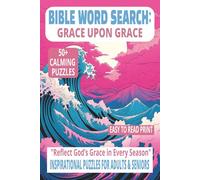 BIBLE WORD SEARCH: GRACE UPON GRACE: 50+ Easy-to-Read Puzzles on God’s Mercy for Everyday Life, Faith & Reflection | 6×9 Inches, 110 Pages | ... | Encouraging Gift for Holidays, Joy & Peace.
