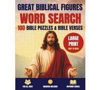 Bible Word Search: Great Biblical Figures - 100 Large Print Puzzles & Bible Verses.: A Puzzle Book for Adults, Seniors, Teens and Bible Study.