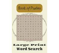 Bible Word Search in Book of Psalms Puzzle Book: Word Searches with Easy to Read Print about Bible, In the Book of Psalms, Word of God, Bible and More ... for Vacations, Holidays, and Free Times