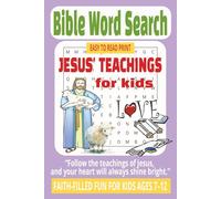 BIBLE WORD SEARCH: JESUS' TEACHINGS FOR KIDS: Discover the Parables and Lessons of Christ Through Bible Puzzles | Perfect for Holidays and Sunday School Fun. (LITTLE LIGHTS WORD SEARCH SERIES)