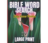 Bible Word Search King James Version IV: 39 Puzzle pages in large print for easy reading and writing