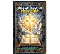 Bible Word Search Large Print: 100 Devotional Puzzles for Stress Relief and Faith Meditation: Fun and Easy Brain Games to Relax, Meditate on Scripture and Keep Your Mind Sharp (With Answer Keys)