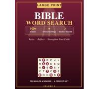 Bible Word Search Large Print: 100 More Inspirational Christian Puzzles with Scripture Verses and Full Solutions - A Relaxing Faith-Based Activity Book for Adults & Seniors (Volume 2)