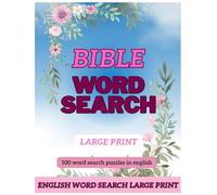 Bible Word Search Large Print: 100 puzzles from old to new testament (Sopas de Letras temáticas)