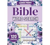 Bible Word Search Large Print: 120 Bible-Themed Puzzles with Inspiring Verses for Faith, Reflection, and Relaxation