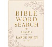 Bible Word Search Large Print for Adults and Seniors: 70 Relaxing Christian Word Find Puzzles Inspired by the Book of Psalms with Solutions