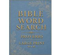 Bible Word Search Large Print for Adults and Seniors: 70 Relaxing Christian Word Find Puzzles Inspired by the Book of PROVERBS with Solutions