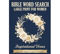 Bible Word Search Large Print for Women: Inspirational Verses: 50 Scripture Puzzles on Faith, Hope, Love & Strength - Large Print with Answer Key