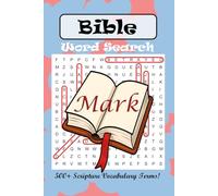 Bible Word Search Mark: 500+ Scripture Vocabulary Terms! | 50+ Puzzles with Words from the Gospel of Mark | Learning Made Easy for Kids, Teens, and ... Vacations, or Home! | 6 x 9 inch 68 pages