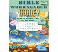 Bible Word Search Money Volume 1: What God's Word Says About Work, Giving and Contentment | A Christian Activity Book for Kids and Adults with 81 ... Word Search for Adults, Seniors and Teens)