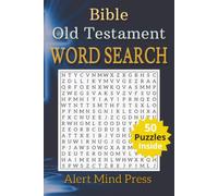 Bible Word Search - Old Testament: 50 Word Search Puzzles Inspired by the Stories, Teachings and People of the Old Testament, Religion, Bible, ... times (Alert Mind Press Bible Word Search)