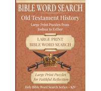 Bible Word Search - Old Testament History: Large Print Puzzles from Joshua to Esther | 8.5"x11", 153 pages | Perfect Gift for Bible Study Groups and Spiritual Development