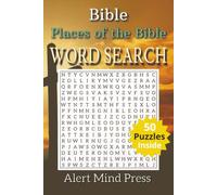 Bible Word Search - Places of the Bible: 50 Word Search Puzzles Celebrating the Sacred Lands and Holy Sites of Scripture, Religion, Bible, Christians, ... times (Alert Mind Press Bible Word Search)