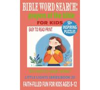 BIBLE WORD SEARCH: PRAYERS OF THE BIBLE FOR KIDS: Fun Faith-Filled Puzzles About Talking to God and Trusting His Promises | Great Gift for Holidays and Devotion Time