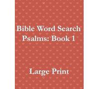 Bible Word Search: Psalms Book 1: Large Print