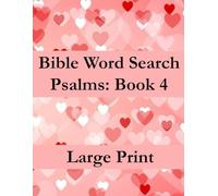 Bible Word Search: Psalms Book 4: Large Print