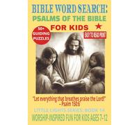 BIBLE WORD SEARCH: PSALMS OF THE BIBLE FOR KIDS: Word Searches With Easy to Read Print Featuring Psalms About Praise, Trust, and Worship | 6×9 Inches, ... Sunday School Learning & Quiet Time.