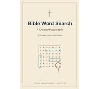 Bible Word Search Puzzel Book: Word Searches with Easy to Read Large Print about the Bible, Jesus, Faith, Scripture and Bible Stories | 20 Inspirational Puzzles | Answer Key Included