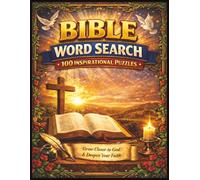 Bible Word Search Puzzle Book: 100 Inspirational Word Search Puzzles from the Bible: Fun and Uplifting Scripture-Inspired Word Search Puzzles for Adults, Teens, and Seniors