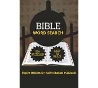 Bible Word Search Puzzle Book: 50+ Faith-Filled Word Search Puzzles For Christians of All Ages