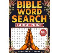 Bible Word Search Puzzle Book: 50 Fun and Educational Large Print Puzzles with Solutions for Seniors, Adults, Teens, and all other Puzzle Fans (Faith Based Word Search)