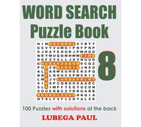 BIBLE WORD SEARCH PUZZLE BOOK 8: it's 100 Brain Teaser Puzzles for Adults, pros, seniors and youngsters that get you occupied with hours of endless fun, Reasoning, Mind, Mood and Memory.