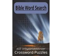 Bible Word Search Puzzle Book: Bible-Based Puzzles with Easy to Read Print, Designed to Relax, Uplift, and Enrich | 6x9 inches, 120 pages| 60 ... Biblical Wisdom One Puzzle at a Time