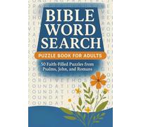 Bible Word Search Puzzle Book for Adults|50 Faith-Filled Puzzles from Psalms, John, and Romans: Encouraging Word Searches Inspired by Scripture | Fun ... Faith, Reduce Stress, and Renew the Mind
