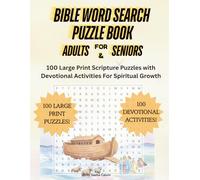 Bible Word Search Puzzle Book for Adults and Seniors: 100 Large Print Scripture Puzzles with Devotional Activities for Spiritual Growth