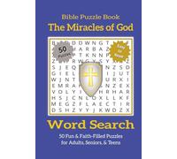 Bible Word Search Puzzle Book - The Miracles of God: Bible Word Search Puzzles Featuring the Miracles of God from the Old & New Testaments | 50 ... Lovers, Church Groups, and Spiritual Growth