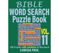 BIBLE WORD SEARCH PUZZLE BOOK VOL. 11: 100 Brain stimulating Puzzles for Adults with hours of endless Entertainment and fun.
