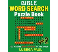 BIBLE WORD SEARCH PUZZLE BOOK VOL. 2: 100 Bible Brain Teaser Puzzles for Adults with hours of fun, Reasoning, Mind, Mood and Memory (Large print).