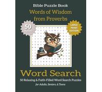 Bible Word Search Puzzle Book - Words of Wisdom from Proverbs (Large Print Edition): Bible Word Search Puzzles Exploring the Wisdom of Proverbs | 50 ... Puzzle Book Series - Large Print Edition)
